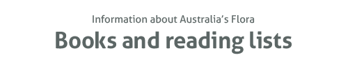 Information about Australia's flora: Books and reading lists